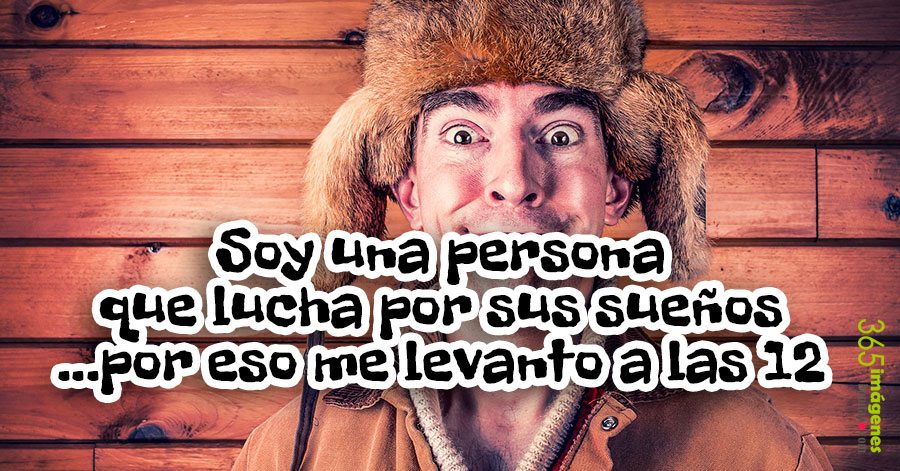 Soy Una Persona Que Lucha Por Su Sueño Luchar por tus