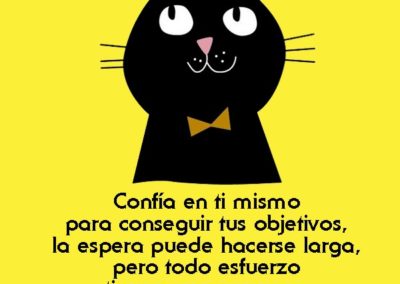 Confía en ti mismo para conseguir tus objetivos, la espera puede hacerse larga, pero todo esfuerzo tiene su recompensa.