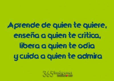 Aprende de quien te quiere...