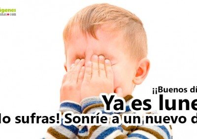 Ya es lunes, sonríe a un nuevo día