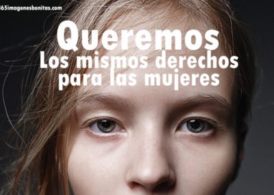 Queremos los mismos derechos para las mujeres