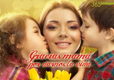 Gracias mamá por darnos la vida