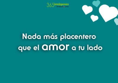 El amor a tu lado, dedicatorias de amor