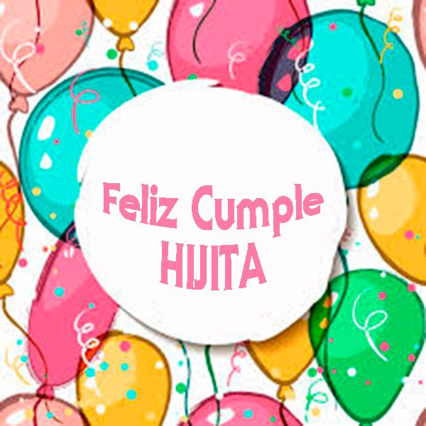 Feliz Cumple hijita