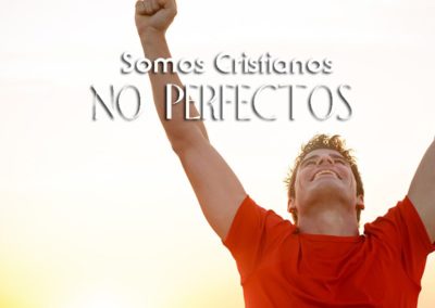 Somos cristianos no perfectos