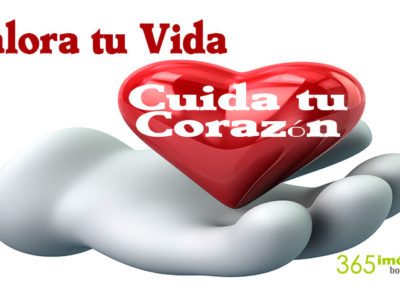 Valora tu vida, cuida de tu corazón