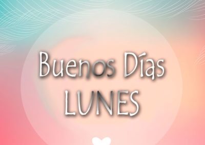 lunes buenos días