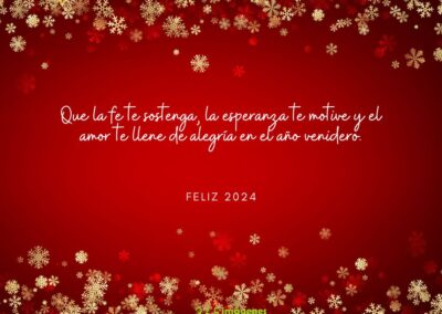 Que la fe te sostenga, la esperanza te motive y el amor te llene de alegría en el año venidero